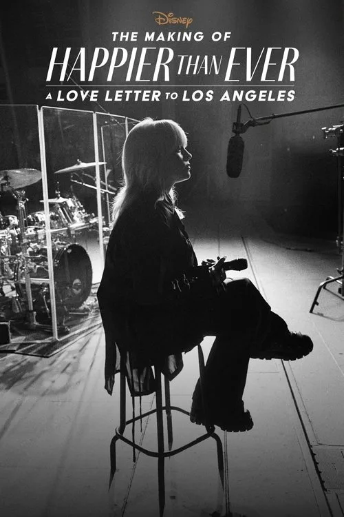 Happier Than Ever: A Love Letter to Los Angeles poster