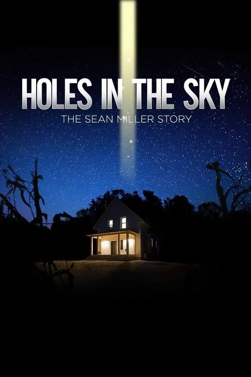 Holes In The Sky: The Sean Miller Story poster
