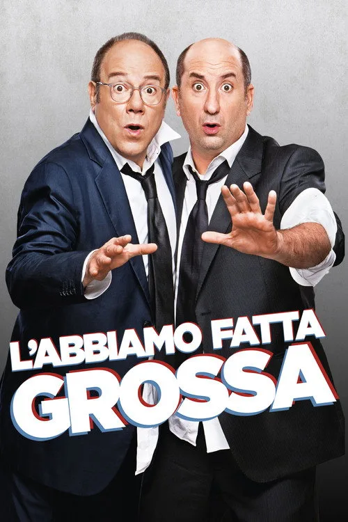 L'abbiamo fatta grossa poster