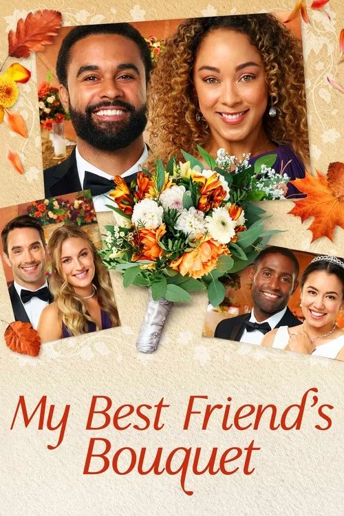 My Best Friends Bouquet poster