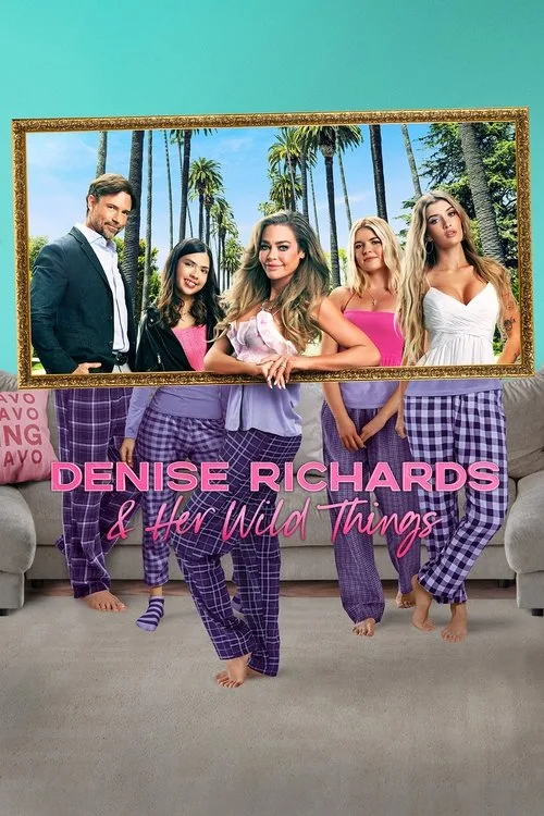 Denise Richards and Her Wild Things poster