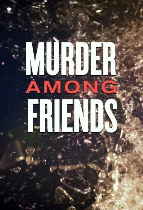 Murder among friends poster