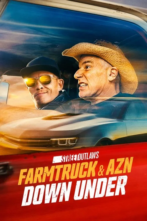 Street Outlaws: Farmtruck and AZN Down Under poster