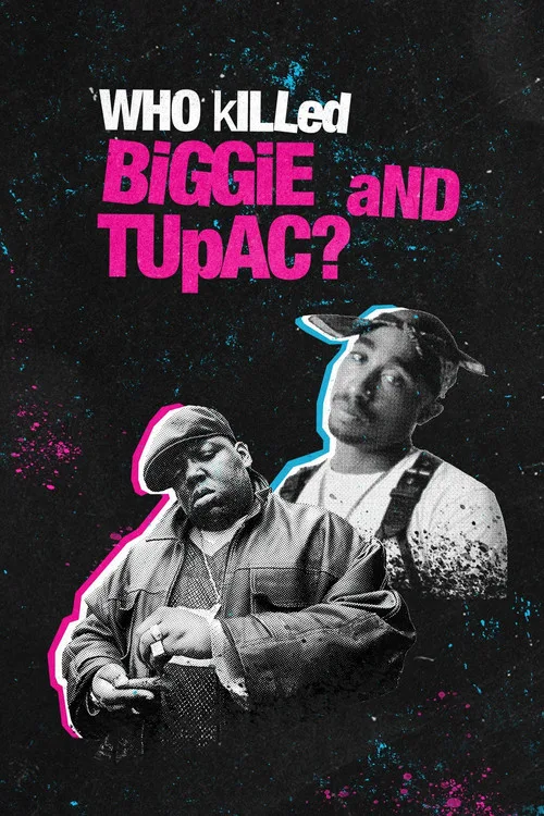 Who Killed Biggie and Tupac? poster